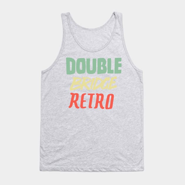 Double Bridge Retro Handlettering text color version Tank Top by Duukster